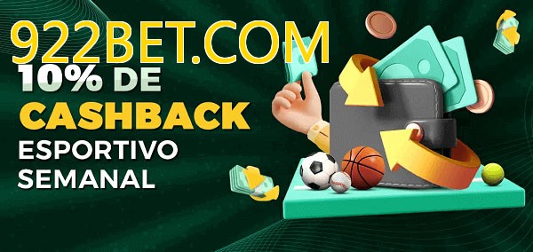 10% de bônus de cashback na 922BET.COM